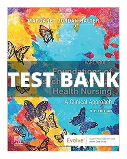 Latest 2023 Varcarolis Foundations of Psychiatric-Mental Health Nursing 9th Edition by Jordan Halter Test bank  All Chapters.pdf