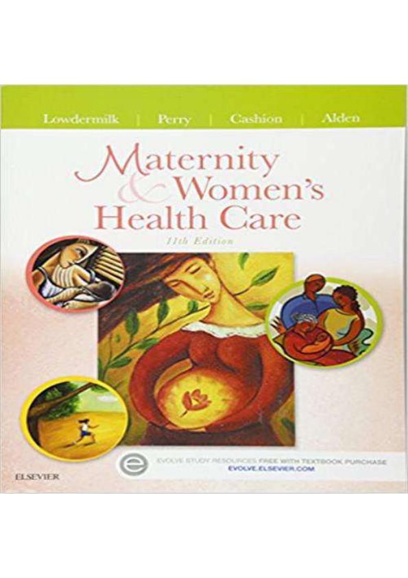 Maternity and Womens Health Care (Maternity & Womens Health Care) 13th Edition by Lowdermilk.pdf