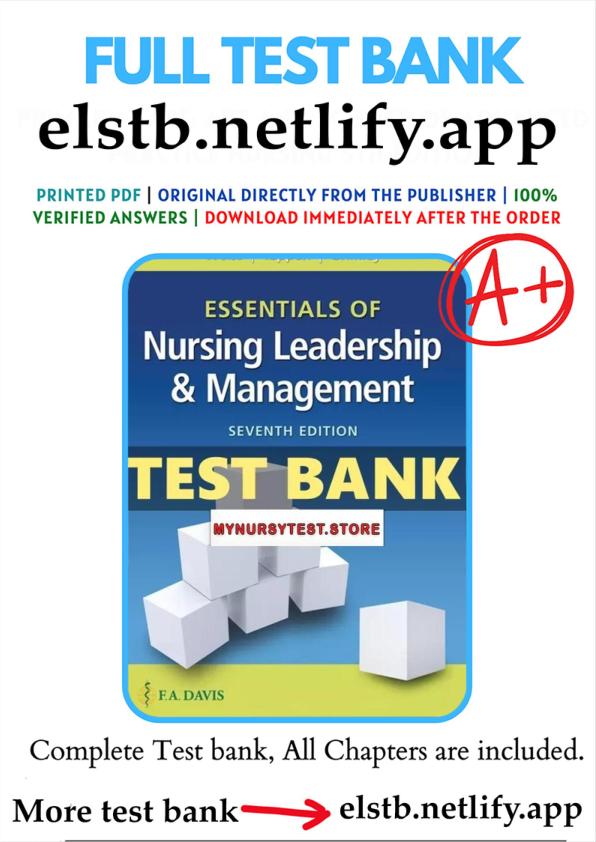 Essentials of Nursing Leadership and Management, 7th Edition Weiss Test bank  All Chapters.pdf