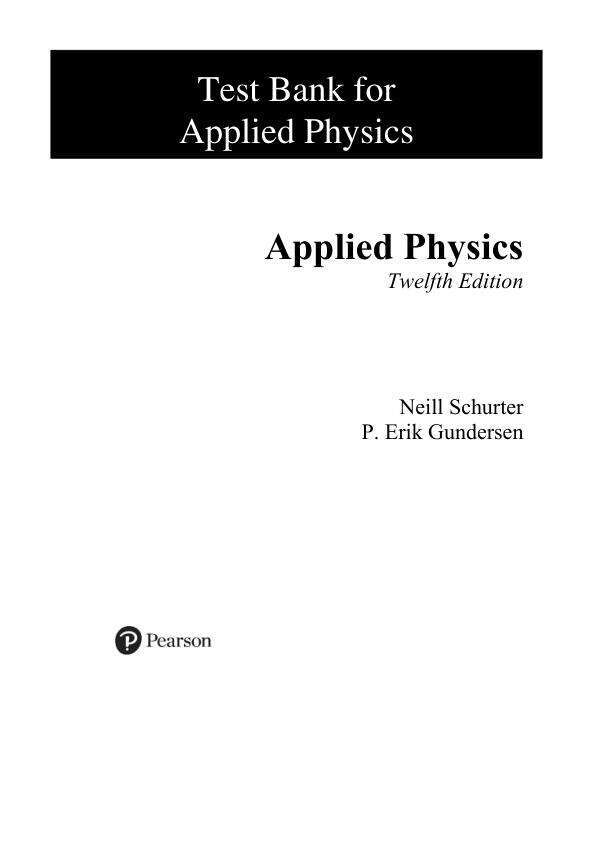 Test Bank For Applied Physics, 2025 12th Edition by Dale EwenNeill SchurterP Erik Gundersen Chapter 1-24.pdf