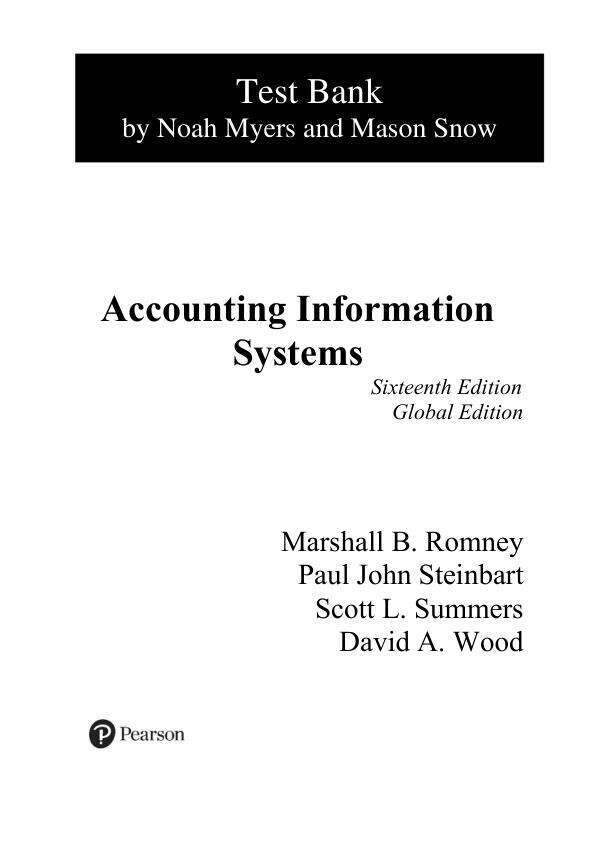 Test Bank For Accounting Information Systems, Global Edition, 2025 16th Edition by Marshall B Romney Paul J. Steinbart Chapter 1-14.pdf