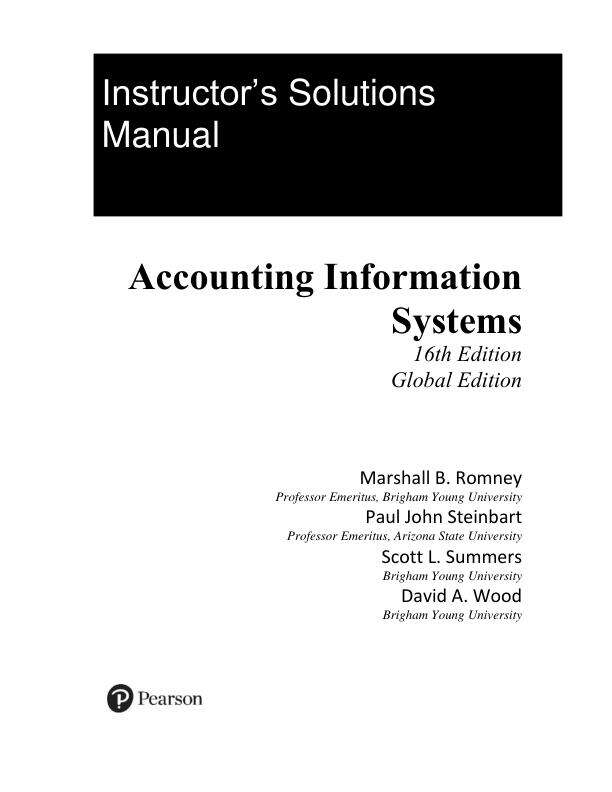 Solution Manual For Accounting Information Systems, Global Edition, 2025 16th Edition by Marshall B Romney Paul J. Steinbart Chapter 1-14.pdf