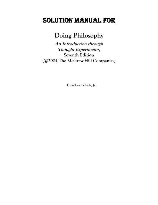 Solution Manual For Doing Philosophy An Introduction Through Thought Experiments 7th Edition by Theodore Schick.pdf