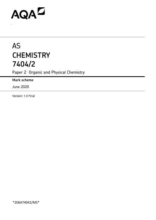 AQA A LEVEL CHEMISTRY ORGANIC AND PHYSICAL CHEMISTRY MARKING SCHEME PAPER 2 June 2020 Version 1. Final.pdf