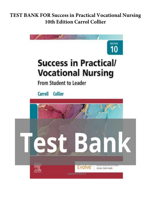 Test Bank For Success in Practical Vocational Nursing 10th Edition Carrol Collier.pdf