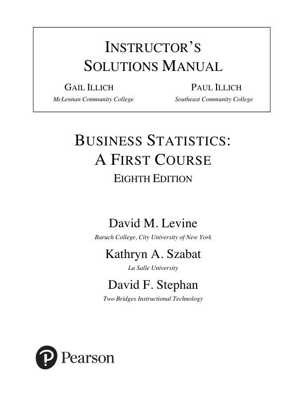 Solution Manual for Business Statistics A First Course 8th Edition David M. Levine, Kathryn A. Szabat, David F. Stephan.pdf