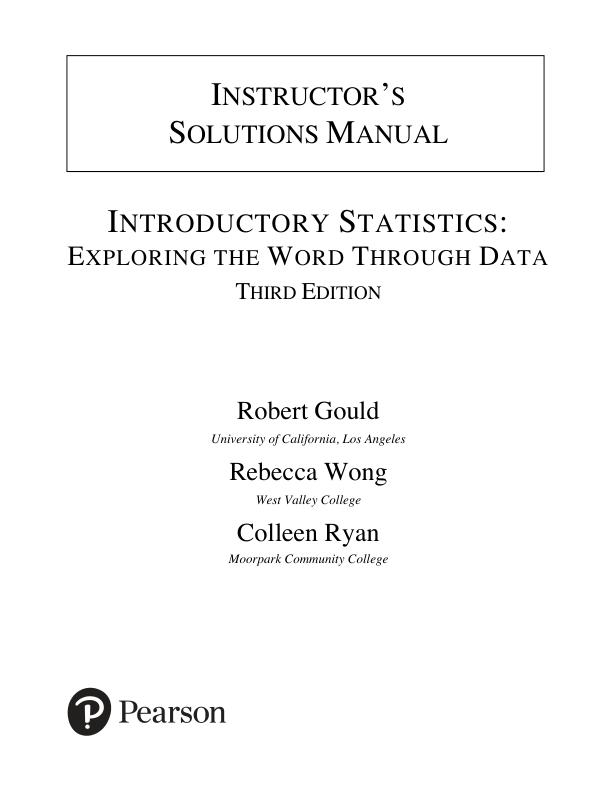 INSTRUCTOR’S SOLUTIONS MANUAL for Introductory Statistics Exploring the World Through Data 3rd Edition by Robert Gould, Rebecca Wong, Colleen N. Ryan.pdf