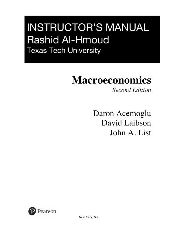 Instructor's Manual for Macroeconomics 2nd Edition by Daron Acemoglu, David Laibson, John List