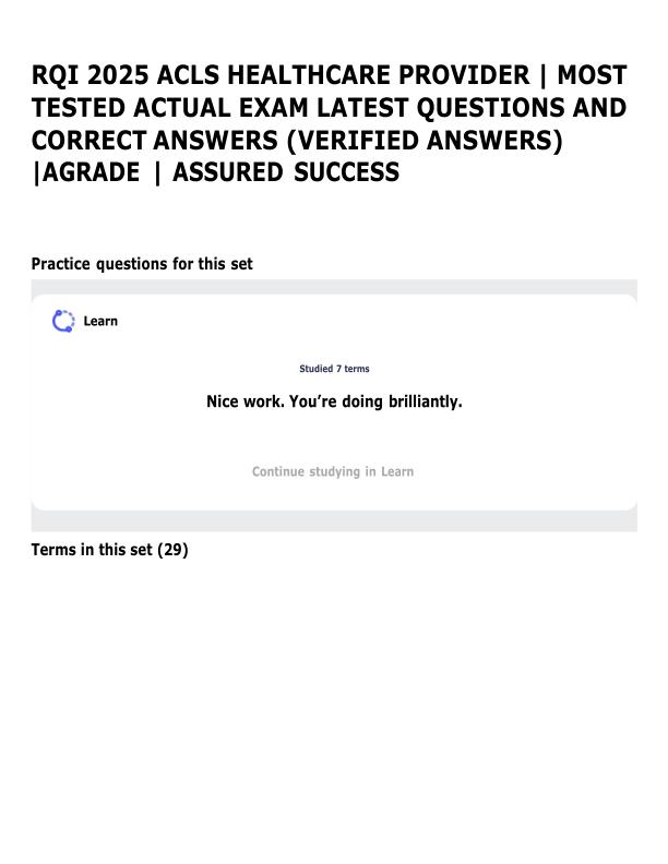 RQI 2025 ACLS HEALTHCARE PROVIDER _ MOST TESTED ACTUAL EXAM LATEST QUESTIONS AND CORRECT ANSWERS (VERIFIED ANSWERS) _AGRADE _ ASSURED SUCCESS.pdf