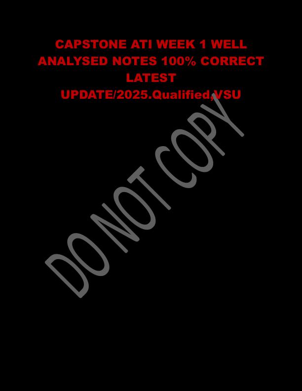 CAPSTONE ATI WEEK 1 WELL ANALYSED NOTES 100.pdf