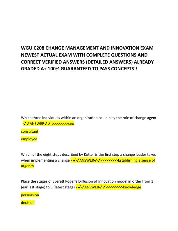 WGU C208 CHANGE MANAGEMENT AND INNOVATION EXAM NEWEST ACTUAL EXAM WITH COMPLETE QUESTIONS AND CORRECT VERIFIED ANSWERS.pdf