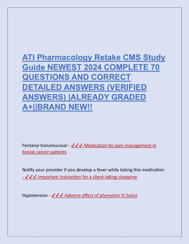 ATI Pharmacology Retake CMS Study Guide NEWEST 2024 COMPLETE 70 QUESTIONS AND CORRECT DETAILED ANSWERS.pdf