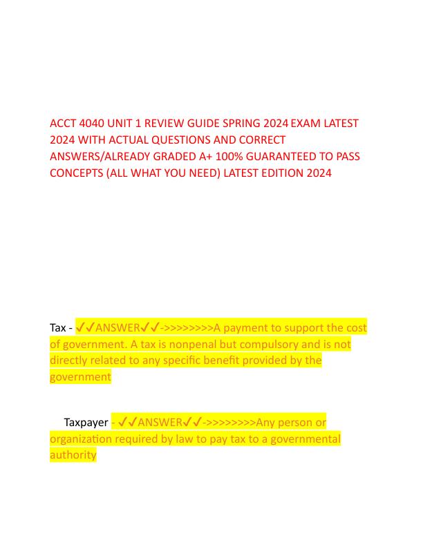 ACCT 4040 UNIT 1 REVIEW GUIDE SPRING 2024 EXAM LATEST 2024 WITH ACTUAL QUESTIONS AND CORRECT ANSWERS.pdf