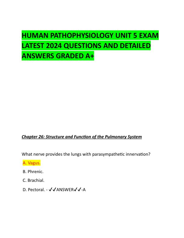 HUMAN PATHOPHYSIOLOGY UNIT 5 EXAM LATEST 2024 QUESTIONS AND DETAILED ANSWERS GRADED A.pdf