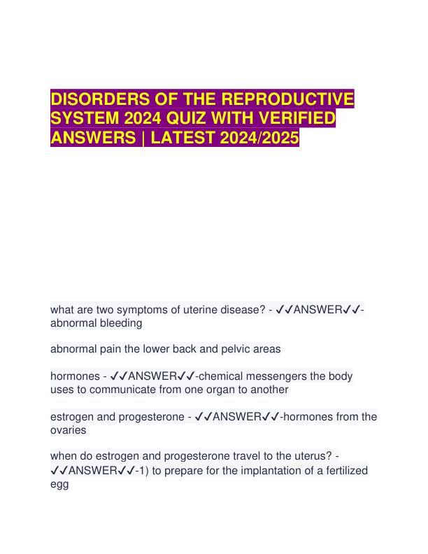 DISORDERS OF THE REPRODUCTIVE SYSTEM 2024 QUIZ WITH VERIFIED ANSWERS.pdf