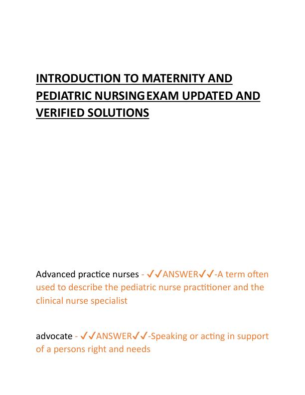 INTRODUCTION TO MATERNITY AND PEDIATRIC NURSING EXAM UPDATED AND VERIFIED SOLUTIONS.pdf