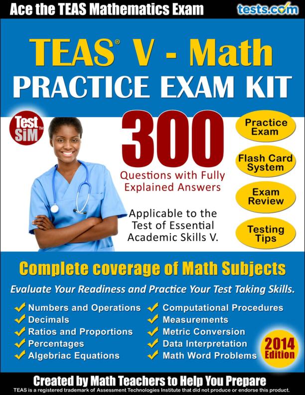 228994506-TEAS-v-Math-2014-Practice-Exam-Kit.pdf