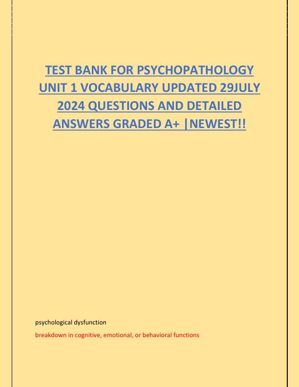 TEST BANK FOR PSYCHOPATHOLOGY UNIT 1 VOCABULARY UPDATED 29JULY 2024 QUESTIONS AND DETAILED ANSWERS GRADED A.pdf