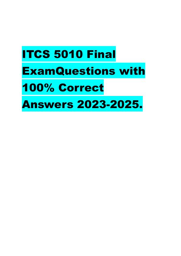 ITCS 5010 Final ExamQuestions with 100.pdf