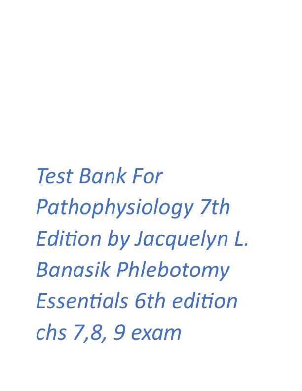 Test Bank For Pathophysiology 7th Edition by Jacquelyn L.pdf