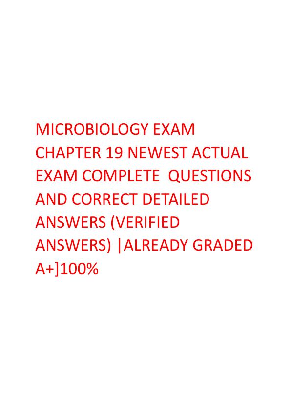 MICROBIOLOGY EXAM CHAPTER 19 NEWEST ACTUAL EXAM COMPLETE  QUESTIONS AND CORRECT DETAILED ANSWERS.pdf