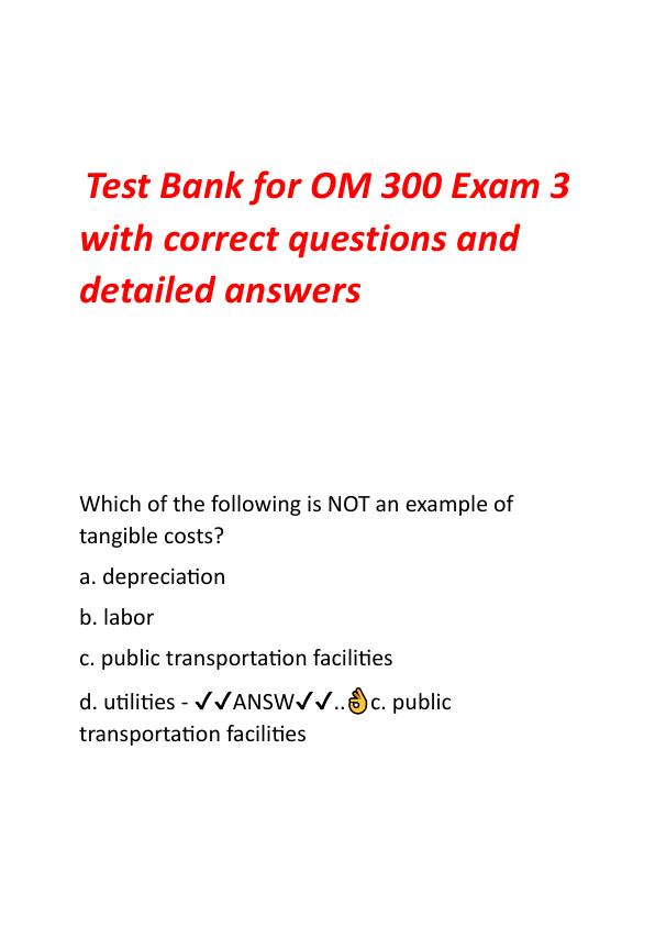 Test Bank for OM 300 Exam 3 with correct questions and detailed answers.pdf