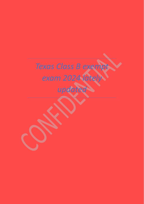 Texas Class B exempt exam 2024 lately updated.pdf