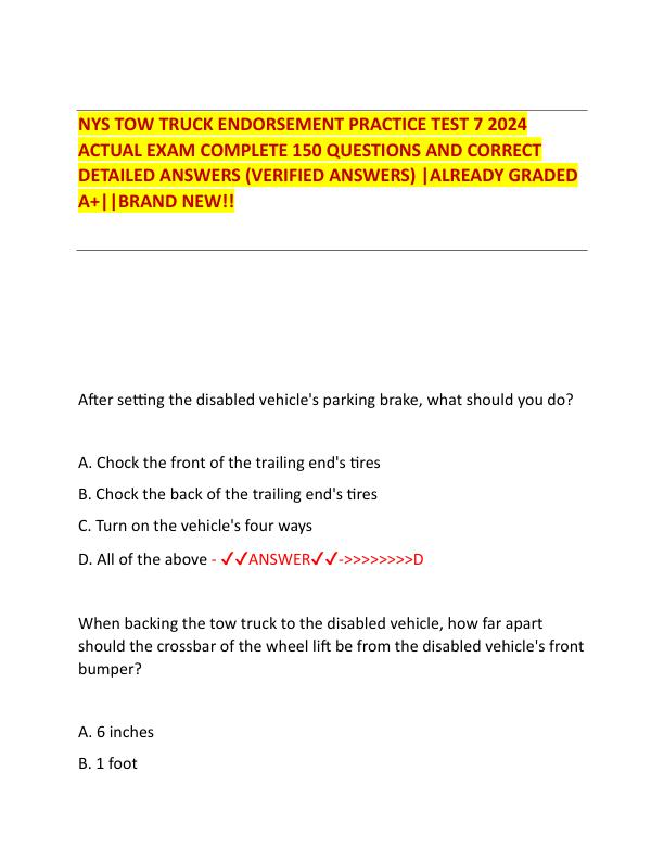 NYS TOW TRUCK ENDORSEMENT PRACTICE TEST 7 2024 ACTUAL EXAM COMPLETE 150 QUESTIONS AND CORRECT DETAILED ANSWERS (VERIFIED ANSWERS) |ALREADY GRADED A+||BRAND NEW!! 