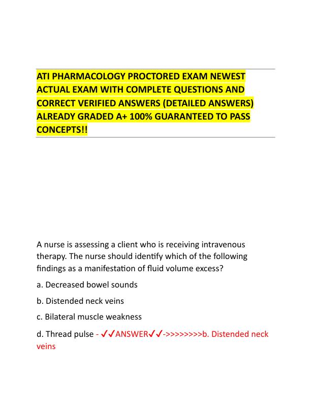 ATI PHARMACOLOGY PROCTORED EXAM NEWEST ACTUAL EXAM WITH COMPLETE QUESTIONS AND CORRECT VERIFIED ANSWERS (DETAILED ANSWERS) ALREADY GRADED A+ 100% GUARANTEED TO PASS CONCEPTS!!