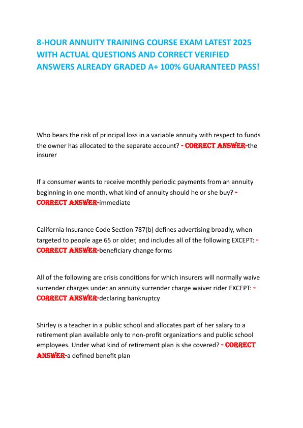 8-HOUR ANNUITY TRAINING COURSE EXAM LATEST 2025 WITH ACTUAL QUESTIONS AND CORRECT VERIFIED  ANSWERS ALREADY GRADED A+ 100% GUARANTEED PASS!        