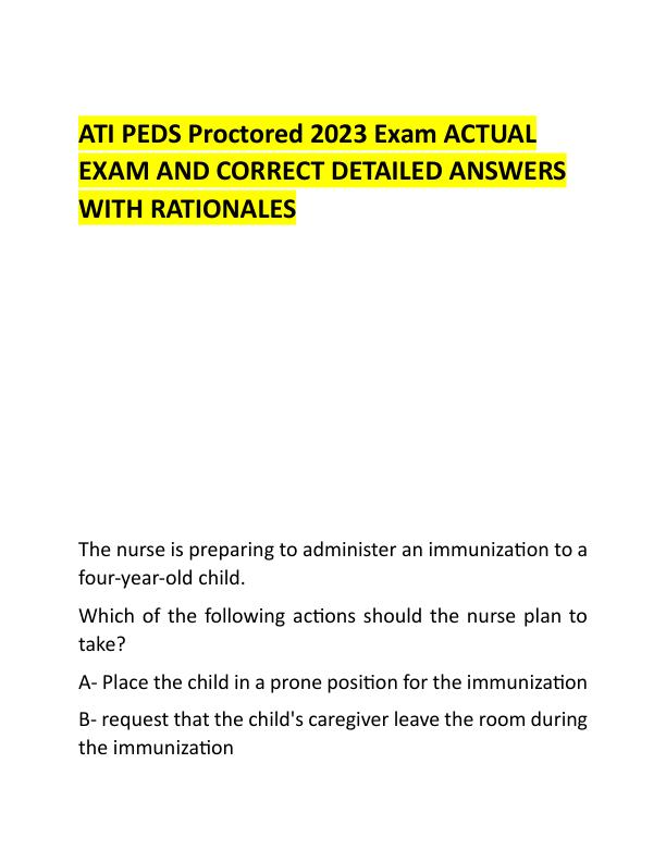 ATI PEDS Proctored 2023 Exam ACTUAL EXAM AND CORRECT DETAILED ANSWERS WITH RATIONALES.pdf