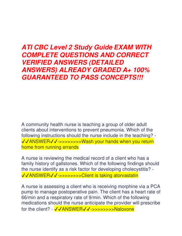 ATI_CBC_Level_2_Study_Guide_EXAM_WITH_COMPLETE_QUESTIONS_AND_CORRECT_VERIFIED_ANSWERS[1].pdf