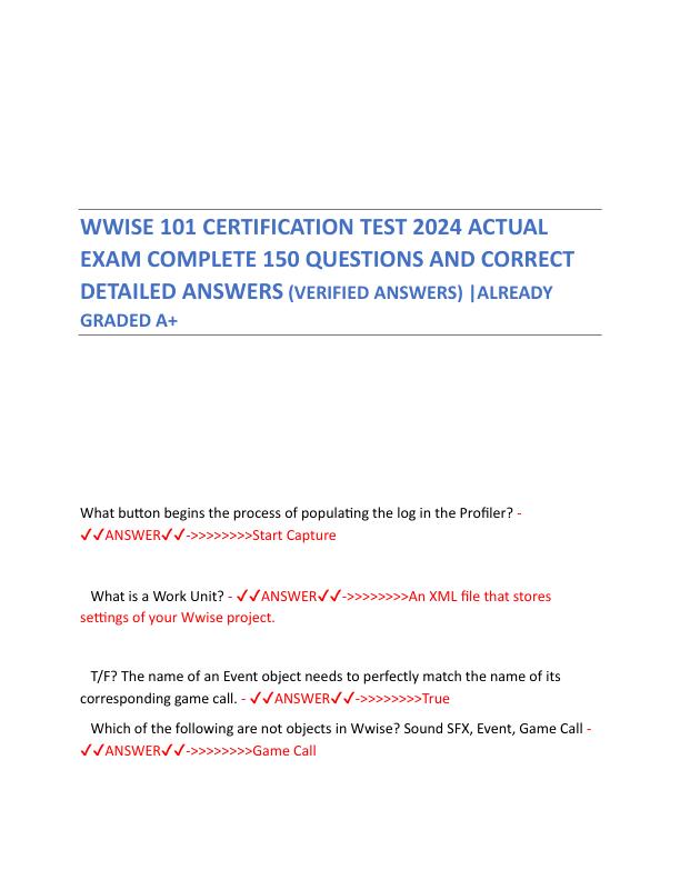 WWISE 101 CERTIFICATION TEST 2024 ACTUAL EXAM COMPLETE 150 QUESTIONS AND CORRECT DETAILED ANSWERS.pdf