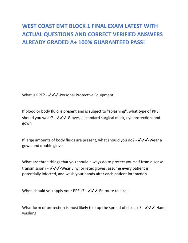 WEST COAST EMT BLOCK 1 FINAL EXAM LATEST WITH ACTUAL QUESTIONS AND CORRECT VERIFIED ANSWERS ALREADY GRADED A.pdf