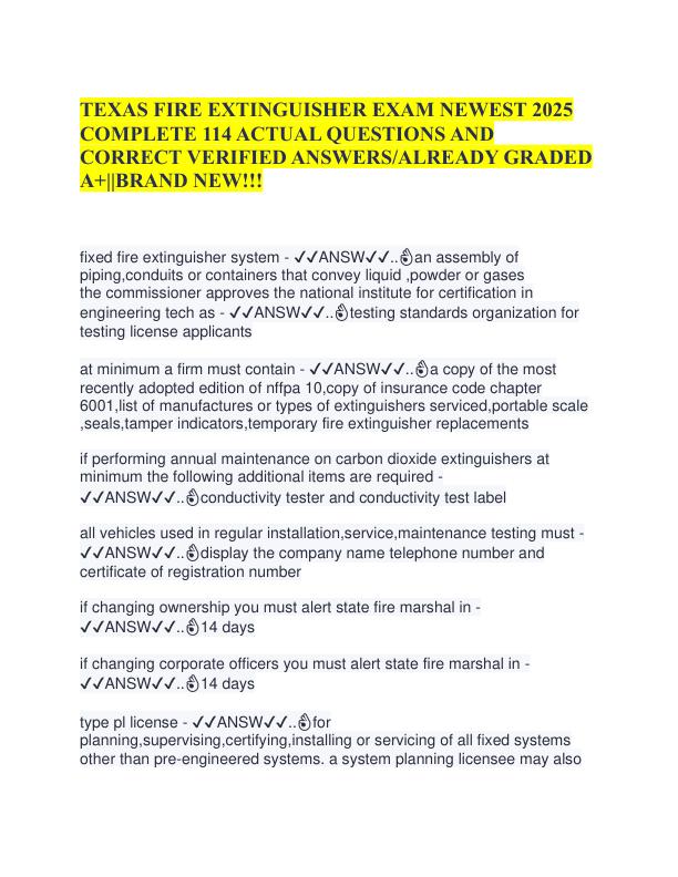 TEXAS FIRE EXTINGUISHER EXAM NEWEST 2025 COMPLETE 114 ACTUAL QUESTIONS AND CORRECT VERIFIED ANSWERS.pdf