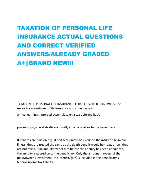 TAXATION OF PERSONAL LIFE INSURANCE ACTUAL QUESTIONS AND CORRECT VERIFIED ANSWERS.pdf