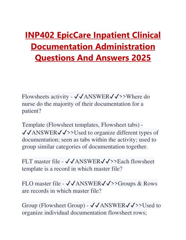 INP402 EpicCare Inpatient Clinical Documentation Administration Questions And Answers 2025.pdf