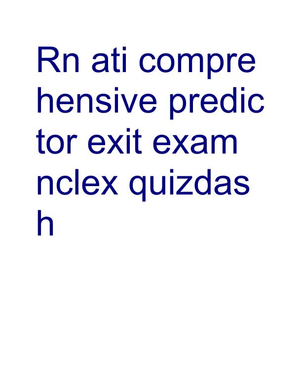 Rn ati comprehensive predictor exit exam nclex quizdash.pdf